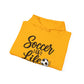 Soccer Is Life Hoodie — Soccer Player Pullover for Fans & Players