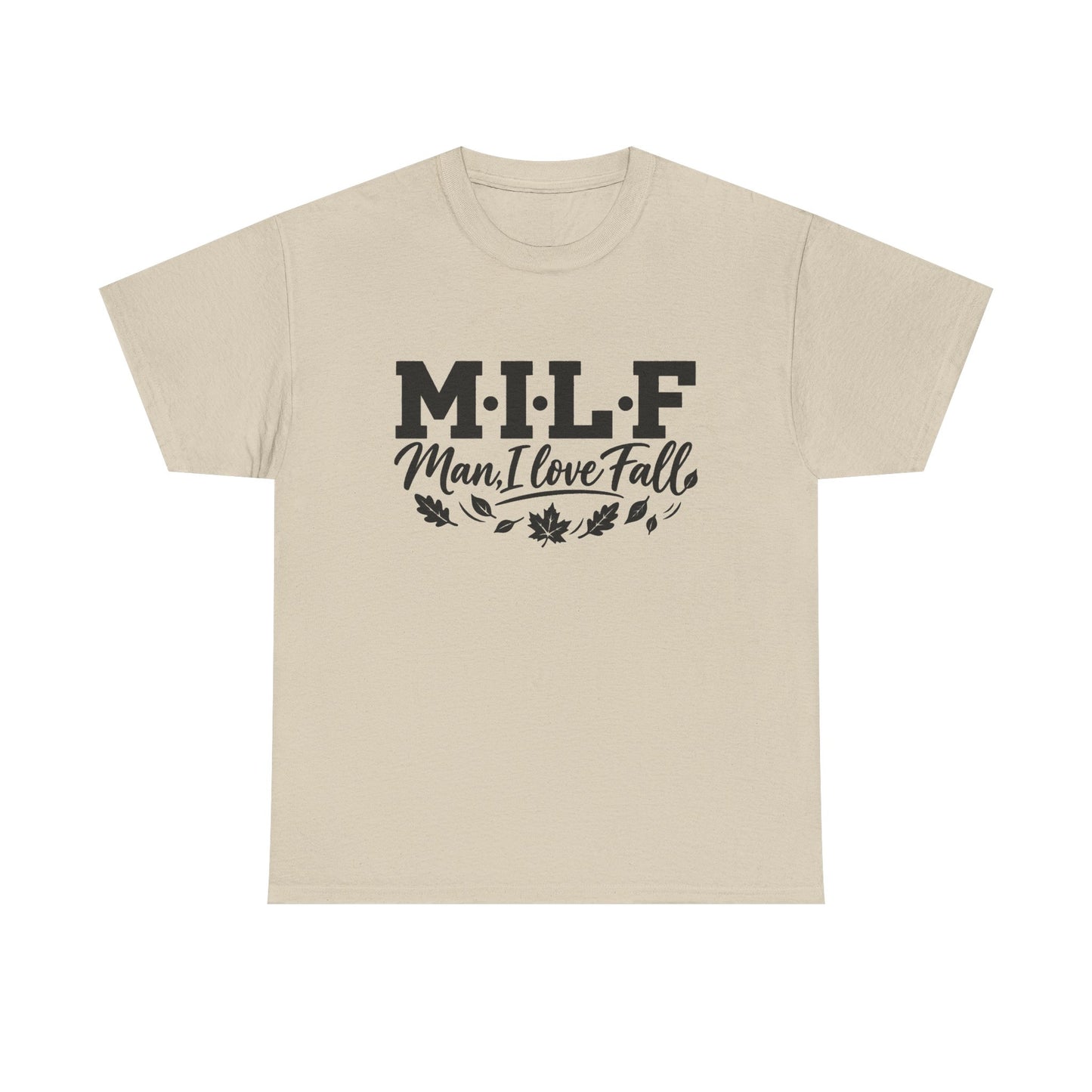 MILF "Man, I Love Fall" T-Shirt - Funny Autumn Tee with Leaf Design