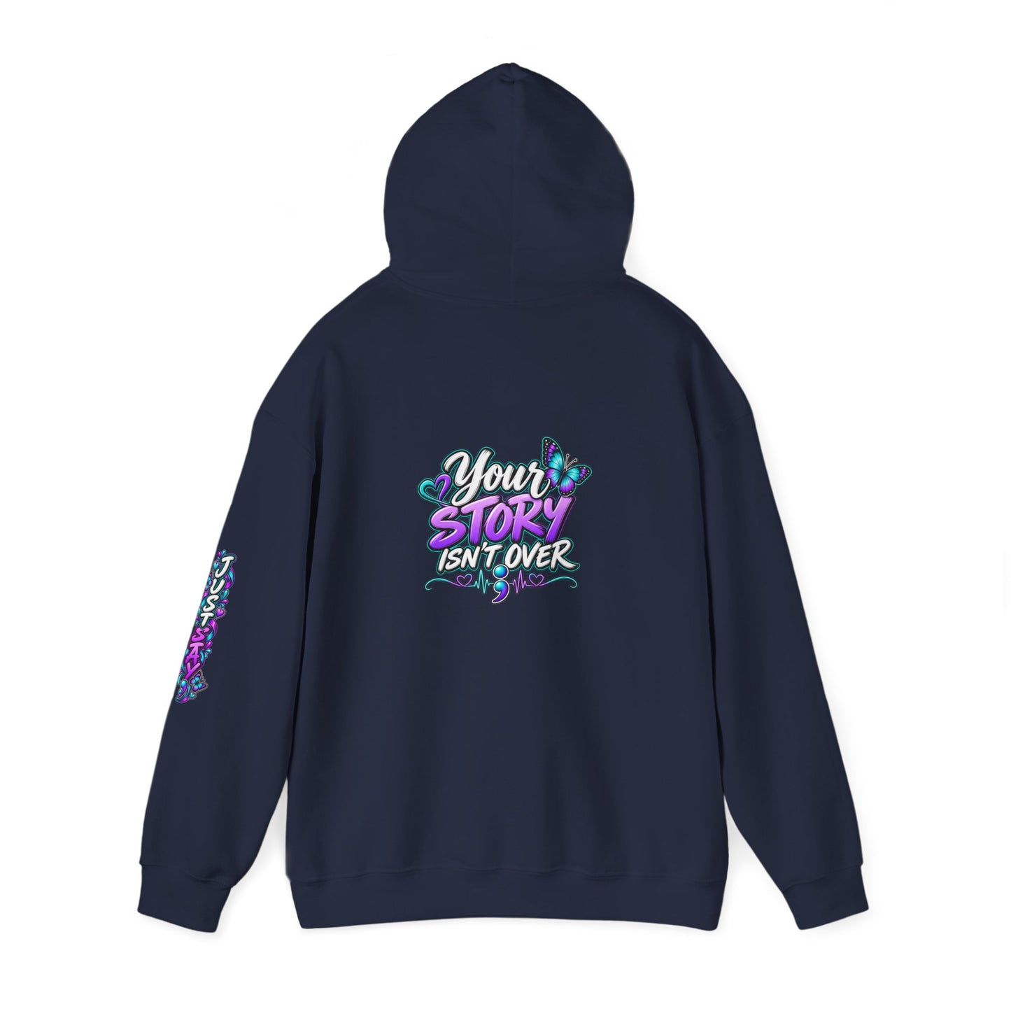 Inspirational Hoodie — "Just Stay" & "Your Story Isn't Over" Motivational Pullover