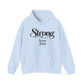 Strong Because of Jesus Hoodie - Christian Faith Inspirational Pullover