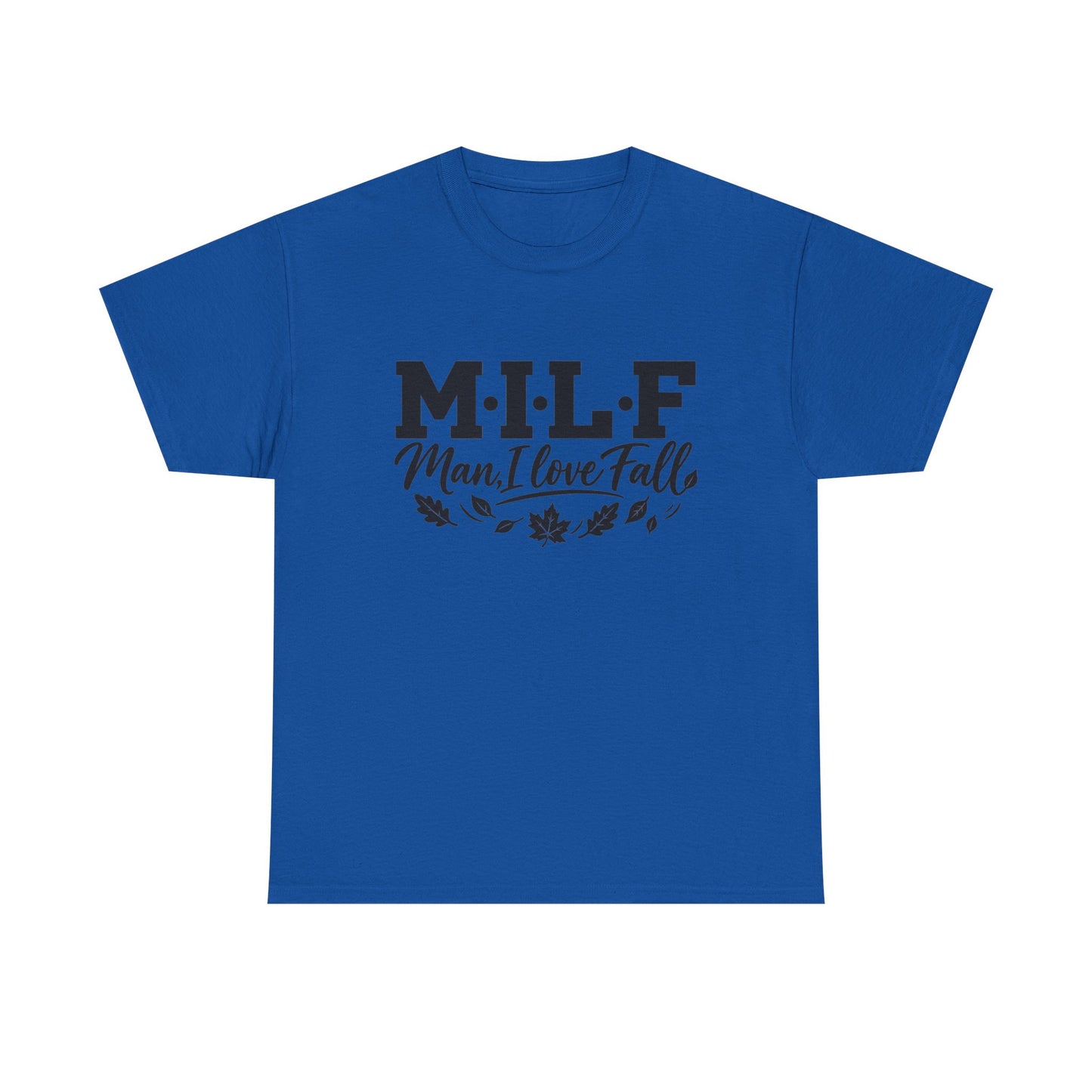 MILF "Man, I Love Fall" T-Shirt - Funny Autumn Tee with Leaf Design