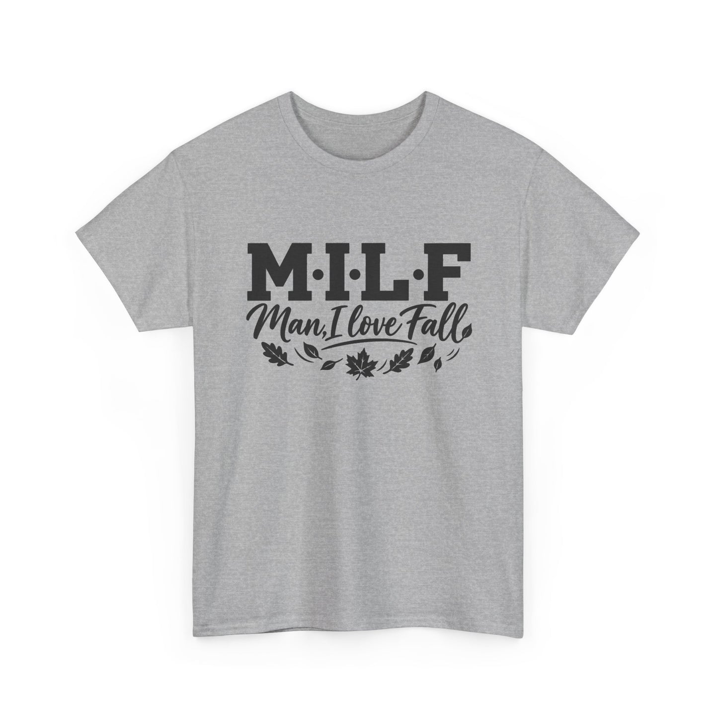 MILF "Man, I Love Fall" T-Shirt - Funny Autumn Tee with Leaf Design