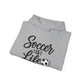 Soccer Is Life Hoodie — Soccer Player Pullover for Fans & Players