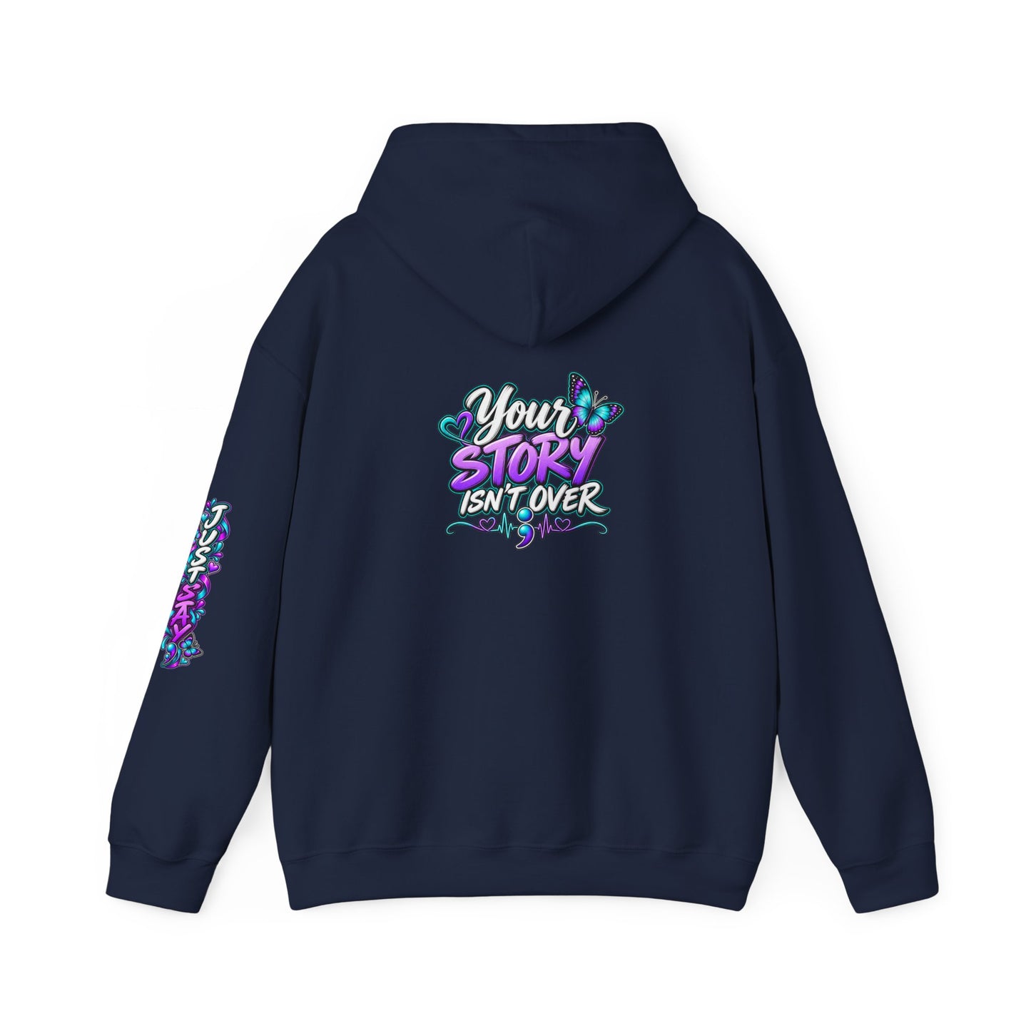 Inspirational Hoodie — "Just Stay" & "Your Story Isn't Over" Motivational Pullover